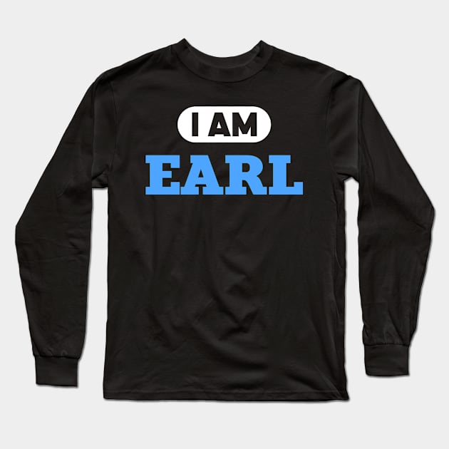 Earl Name Saying for proud Earls Long Sleeve T-Shirt by c1337s